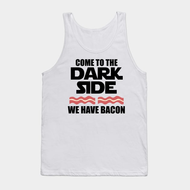 Come to the dark side we have bacon keto Tank Top by Mesyo